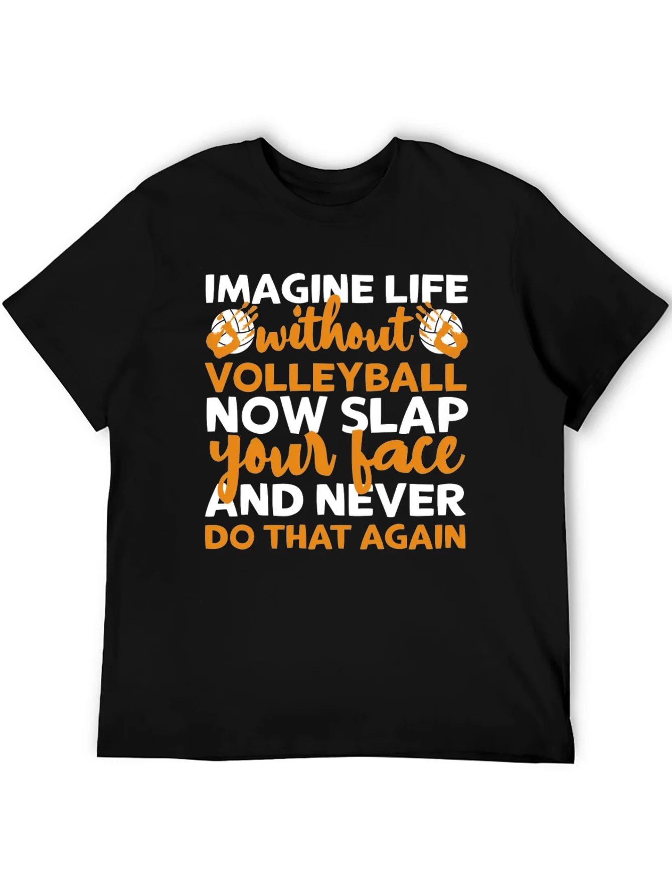 Volleyball Fan T-Shirt - Imagine Life Without Volleyball