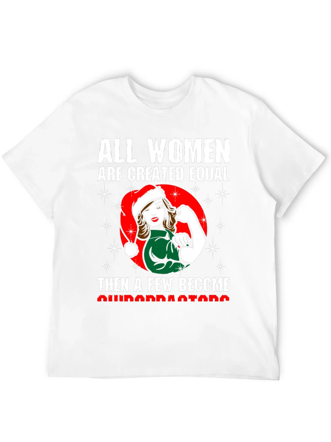 All Women Created Equal Christmas T-Shirt