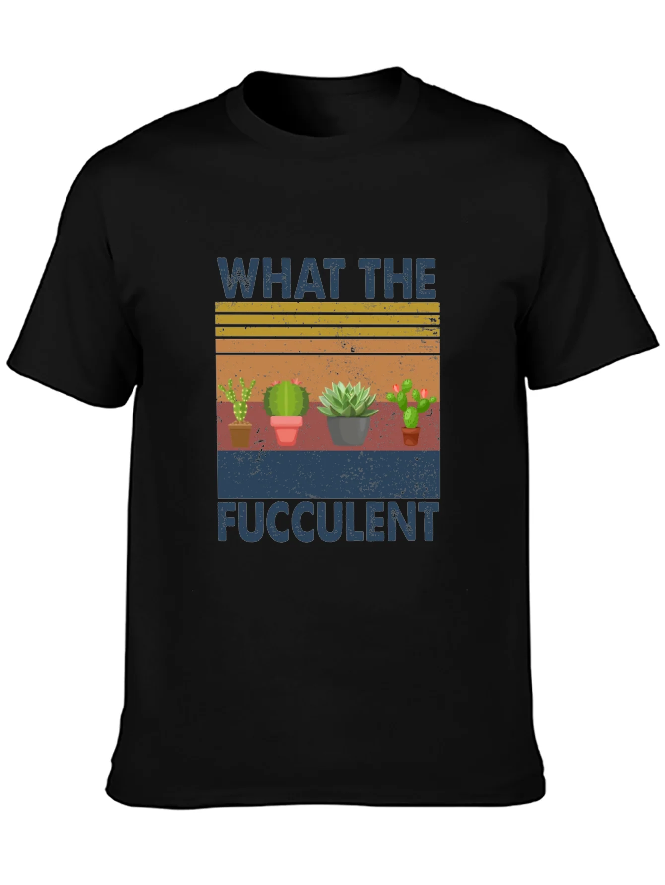 What The Fucculent T-Shirt