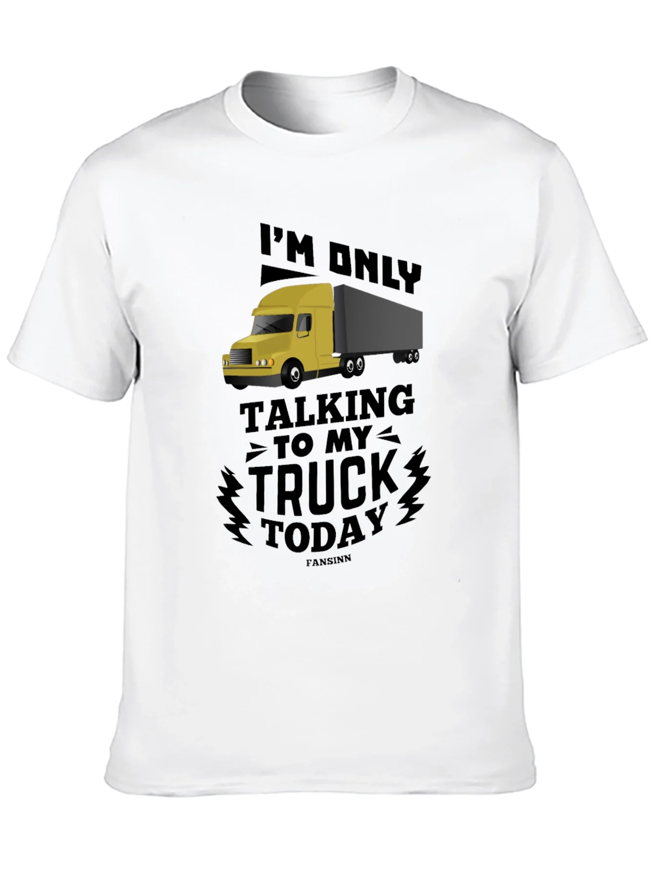 Trucker T-Shirt - Talking To My Truck Today Tee