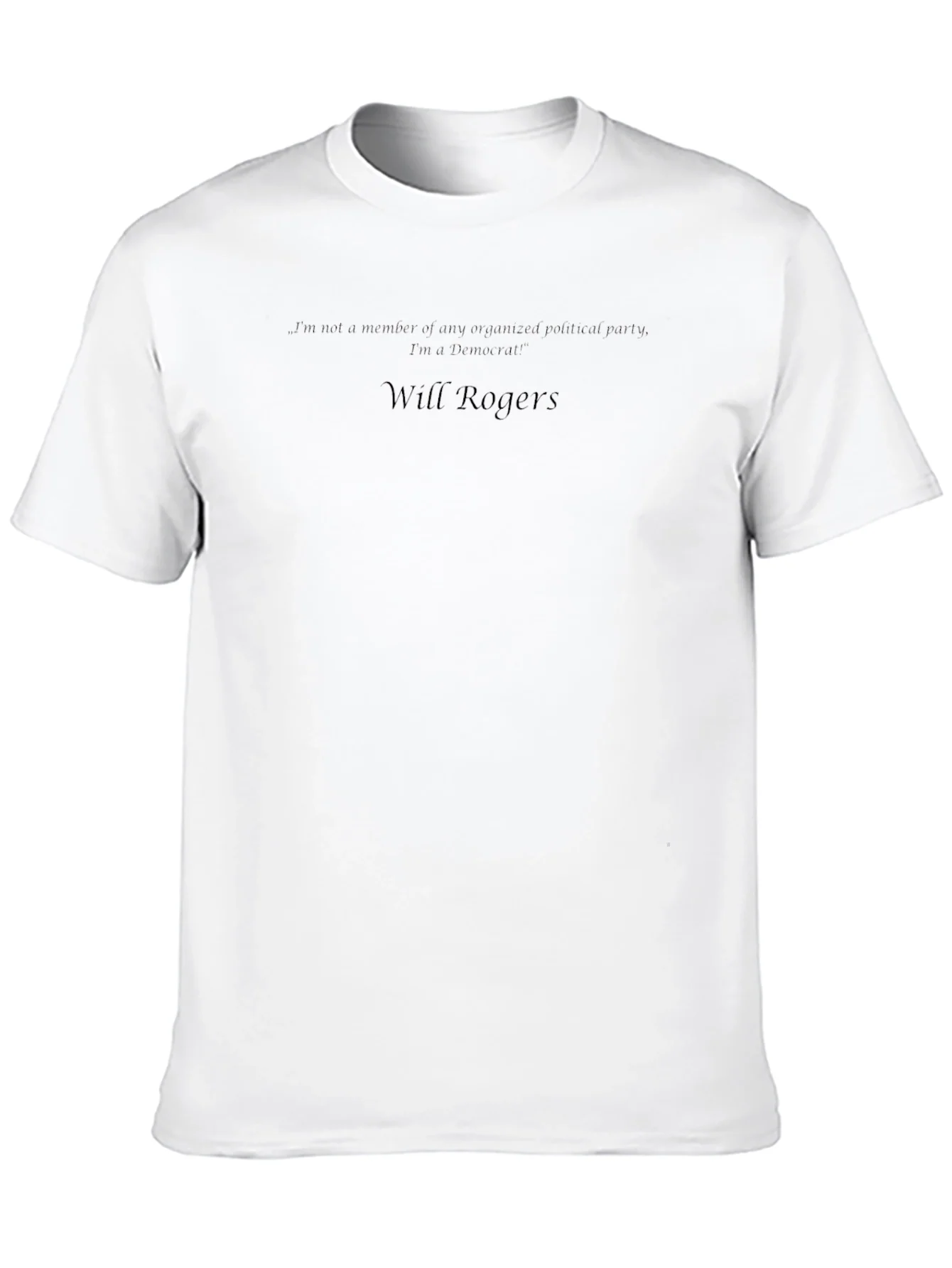 Will Rogers Democrat Quote Black T-Shirt