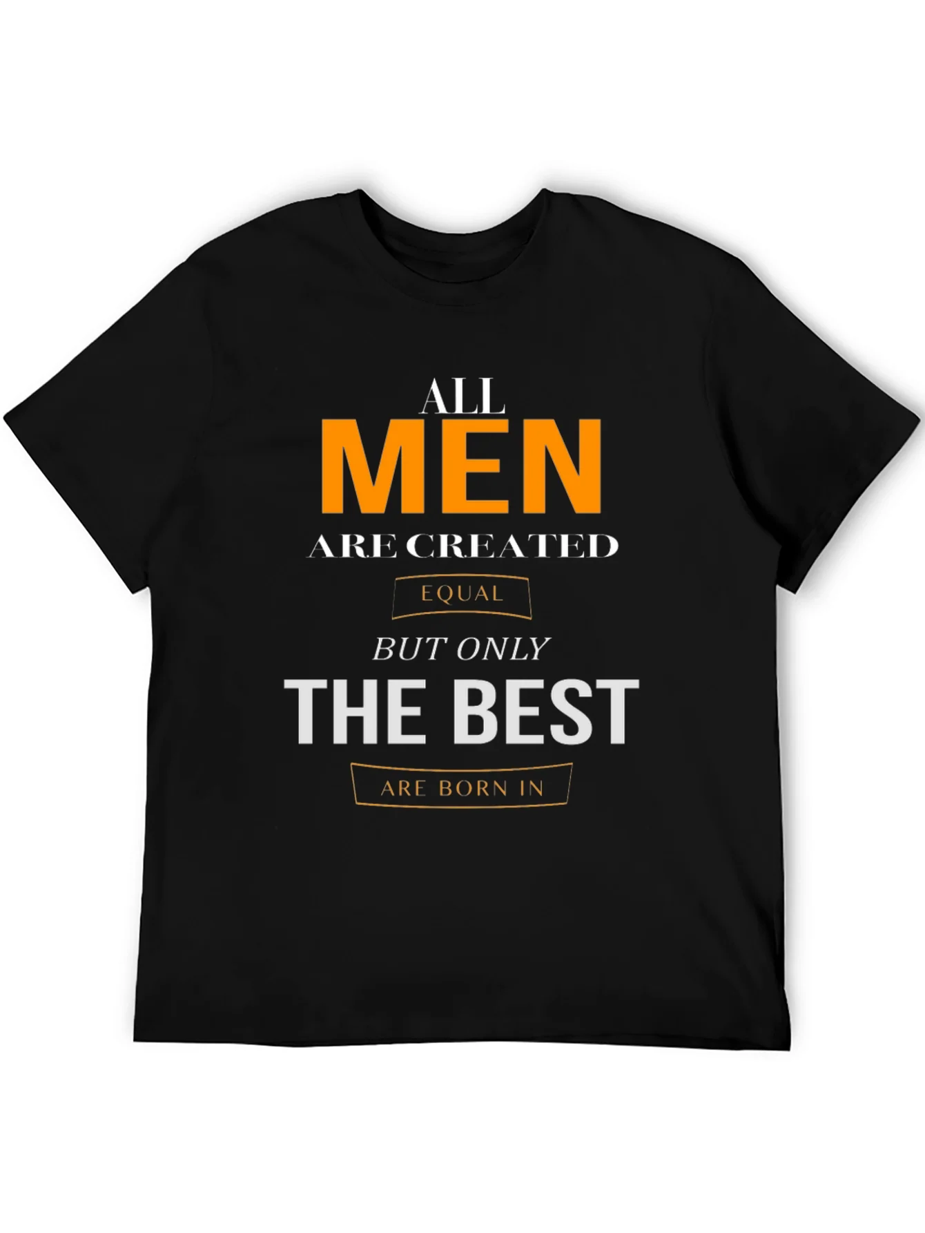 All Men Are Created Equal T-Shirt