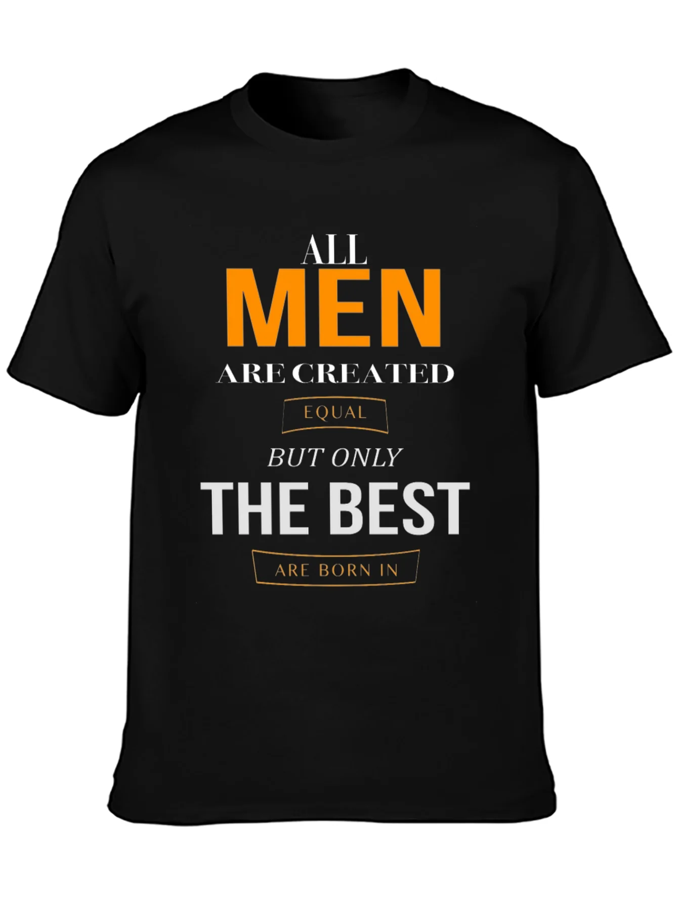 All Men Are Created Equal T-Shirt
