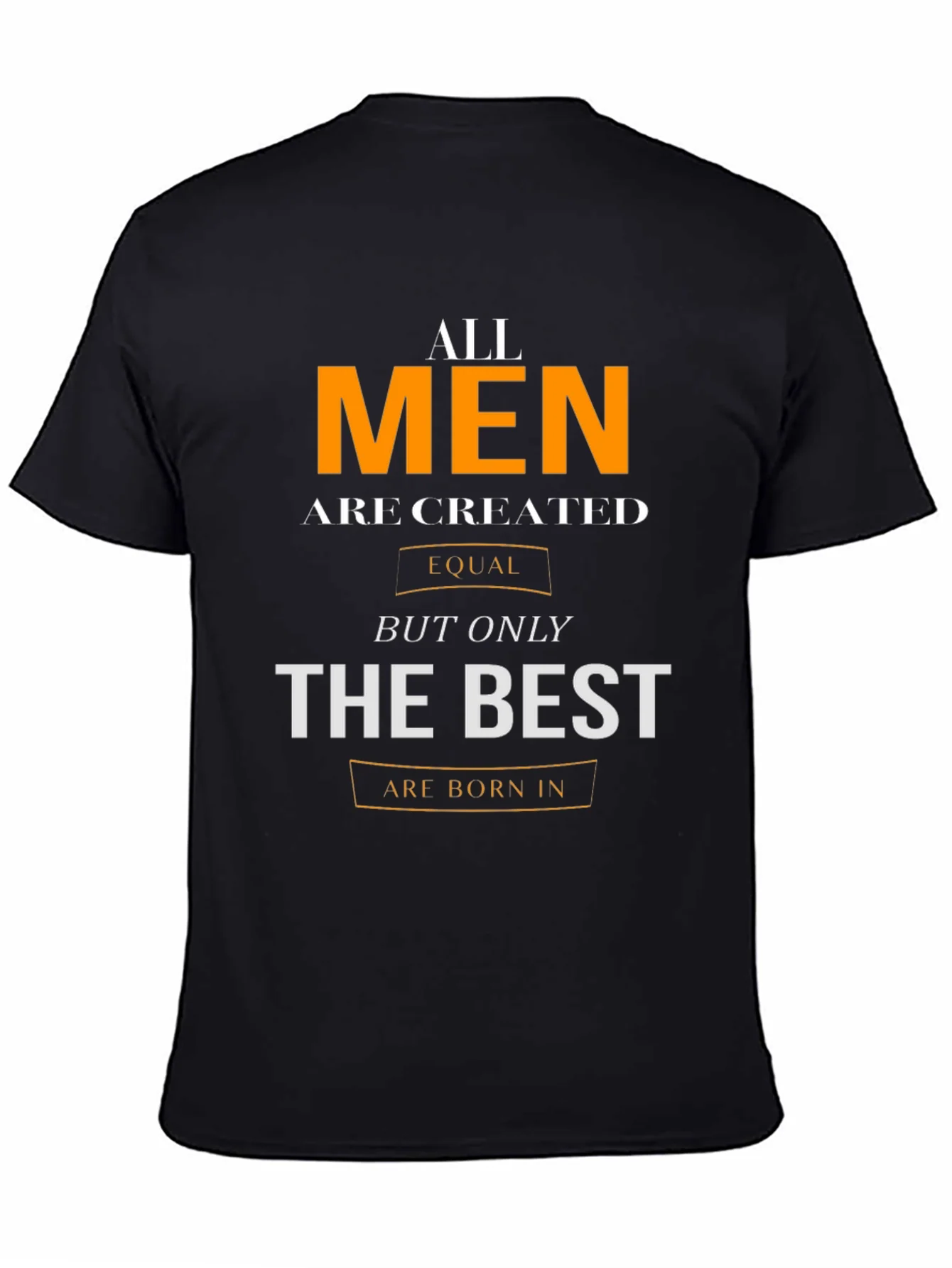 All Men Are Created Equal T-Shirt