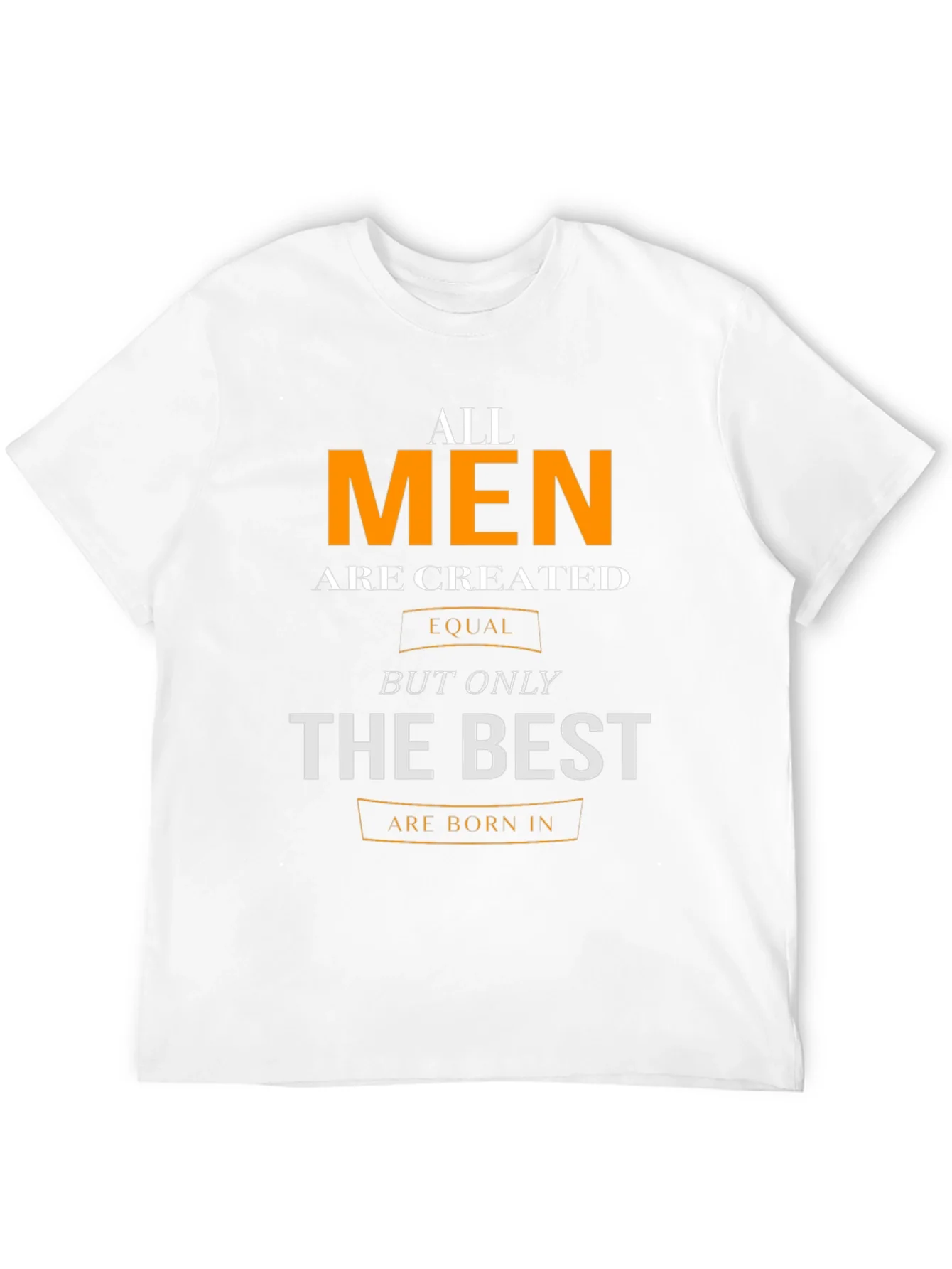 All Men Are Created Equal T-Shirt