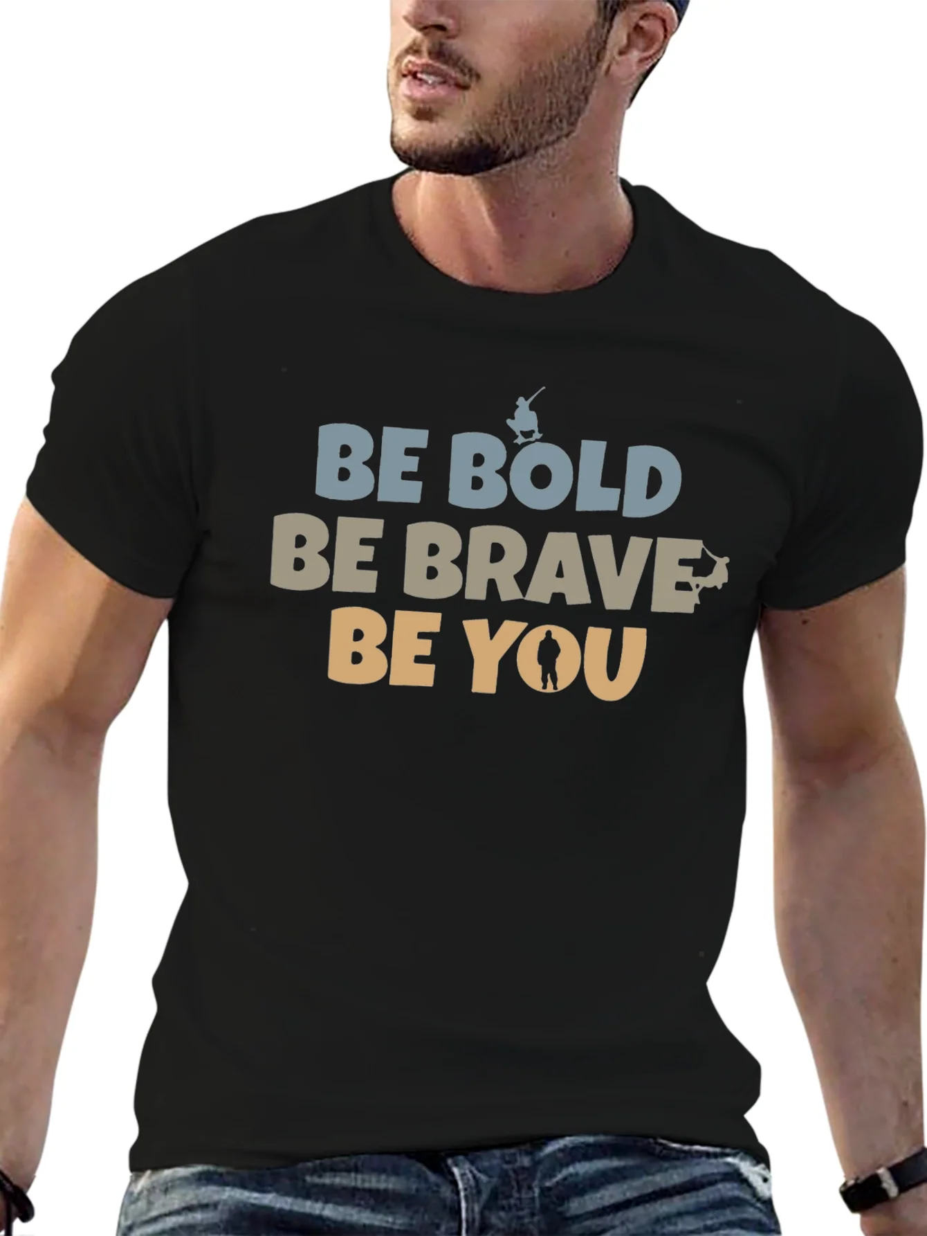 Be Bold Be Brave Be You Graphic T-Shirt