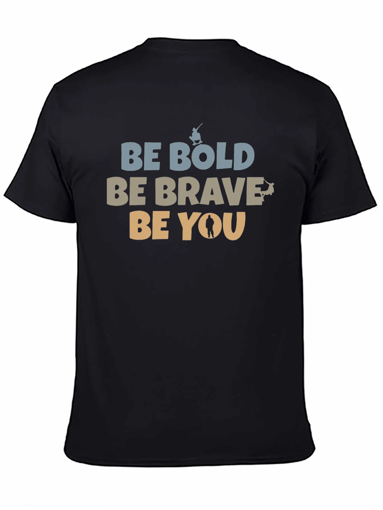 Be Bold Be Brave Be You Graphic T-Shirt
