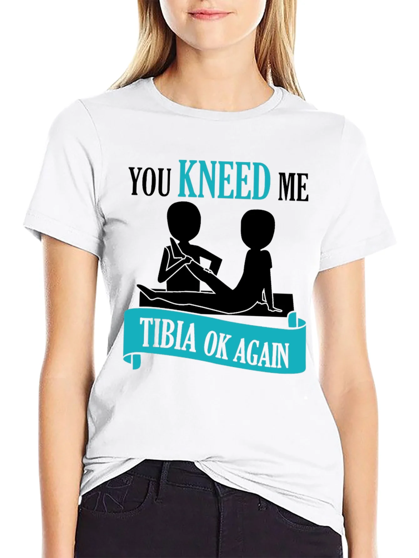 You Kneed Me - Tibia Ok Again Funny T-Shirt