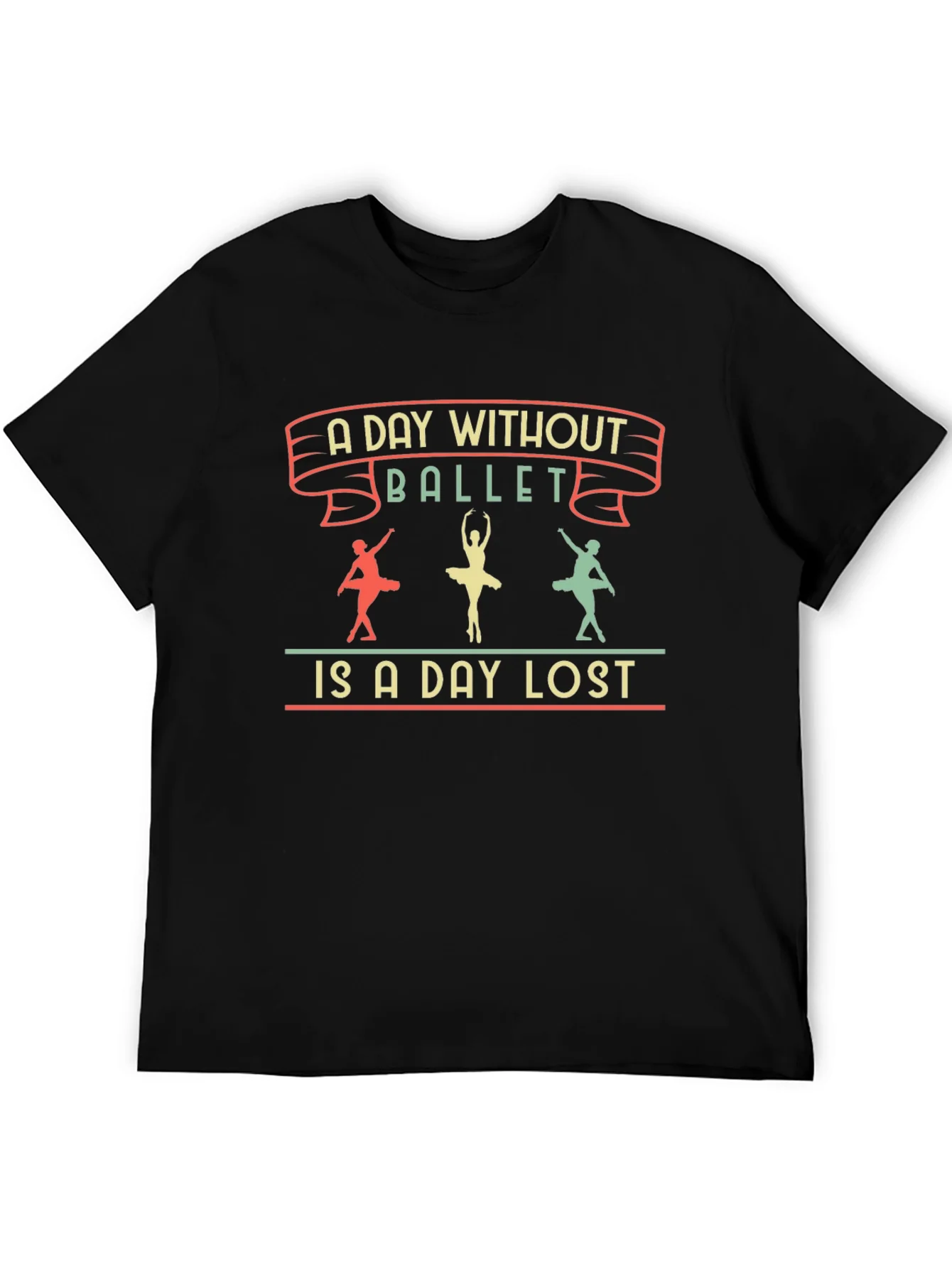 A Day Without Ballet T-Shirt