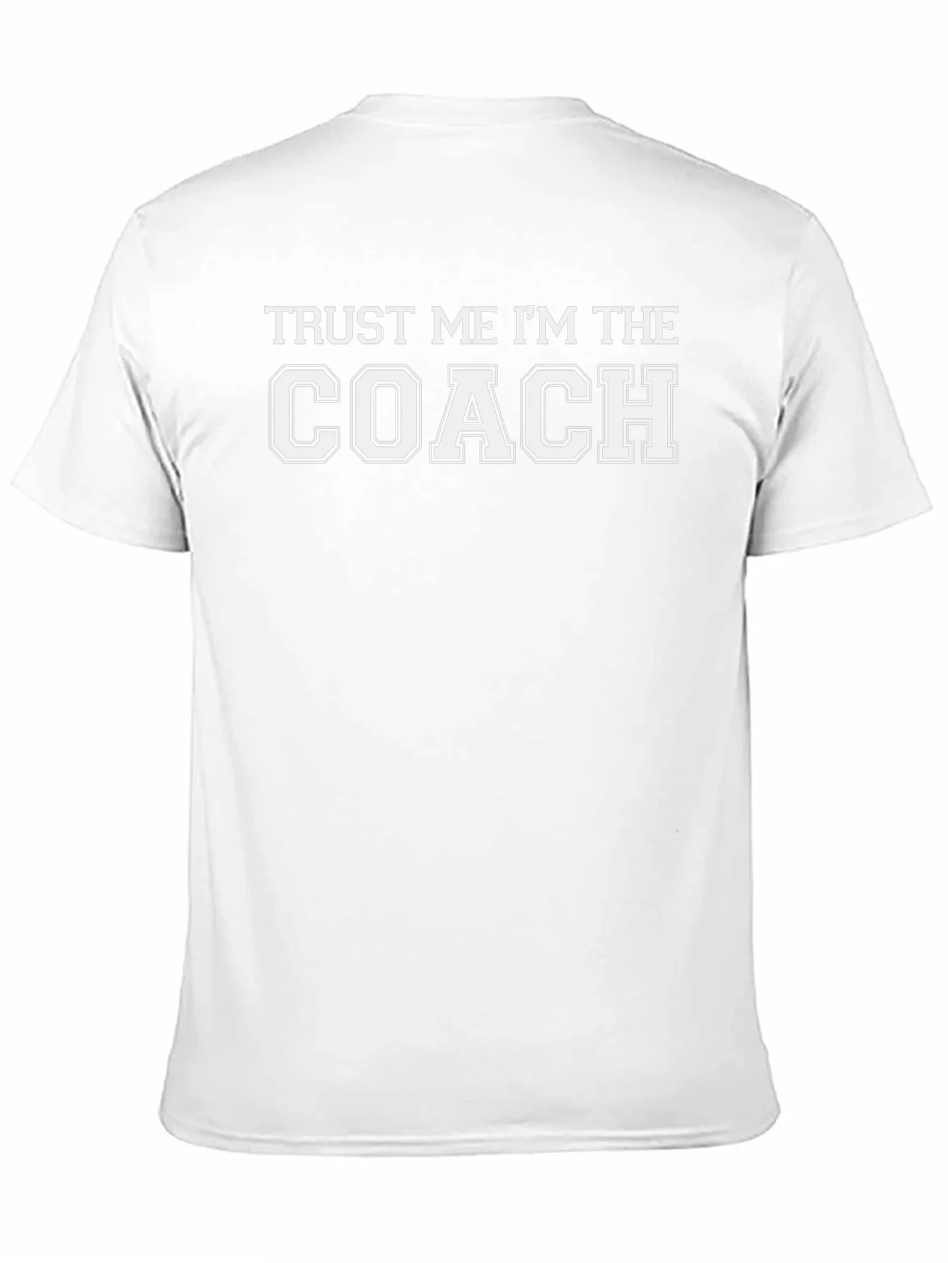 Trust Me Im The Coach T-Shirt