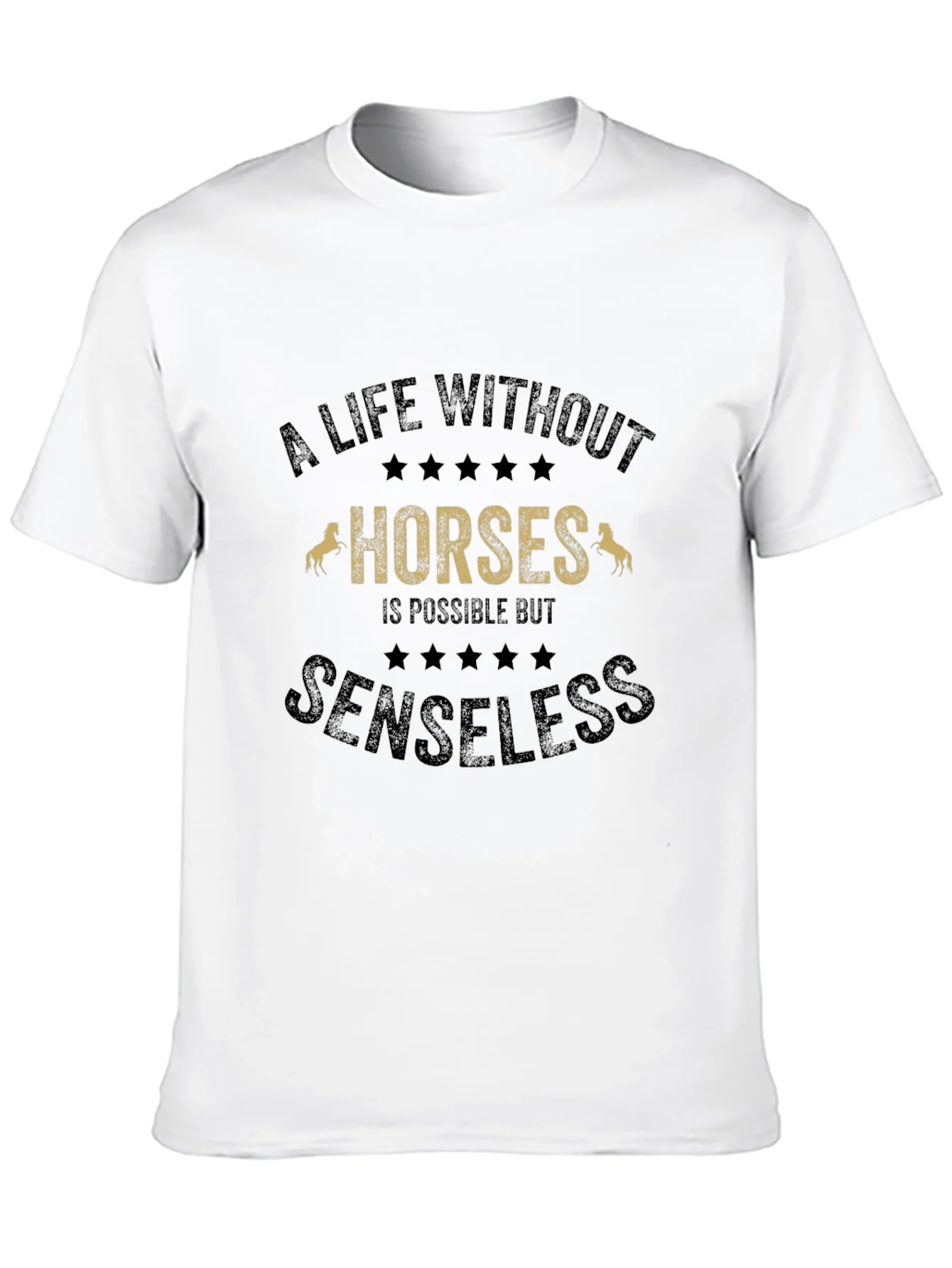 A Life Without Horses T-Shirt