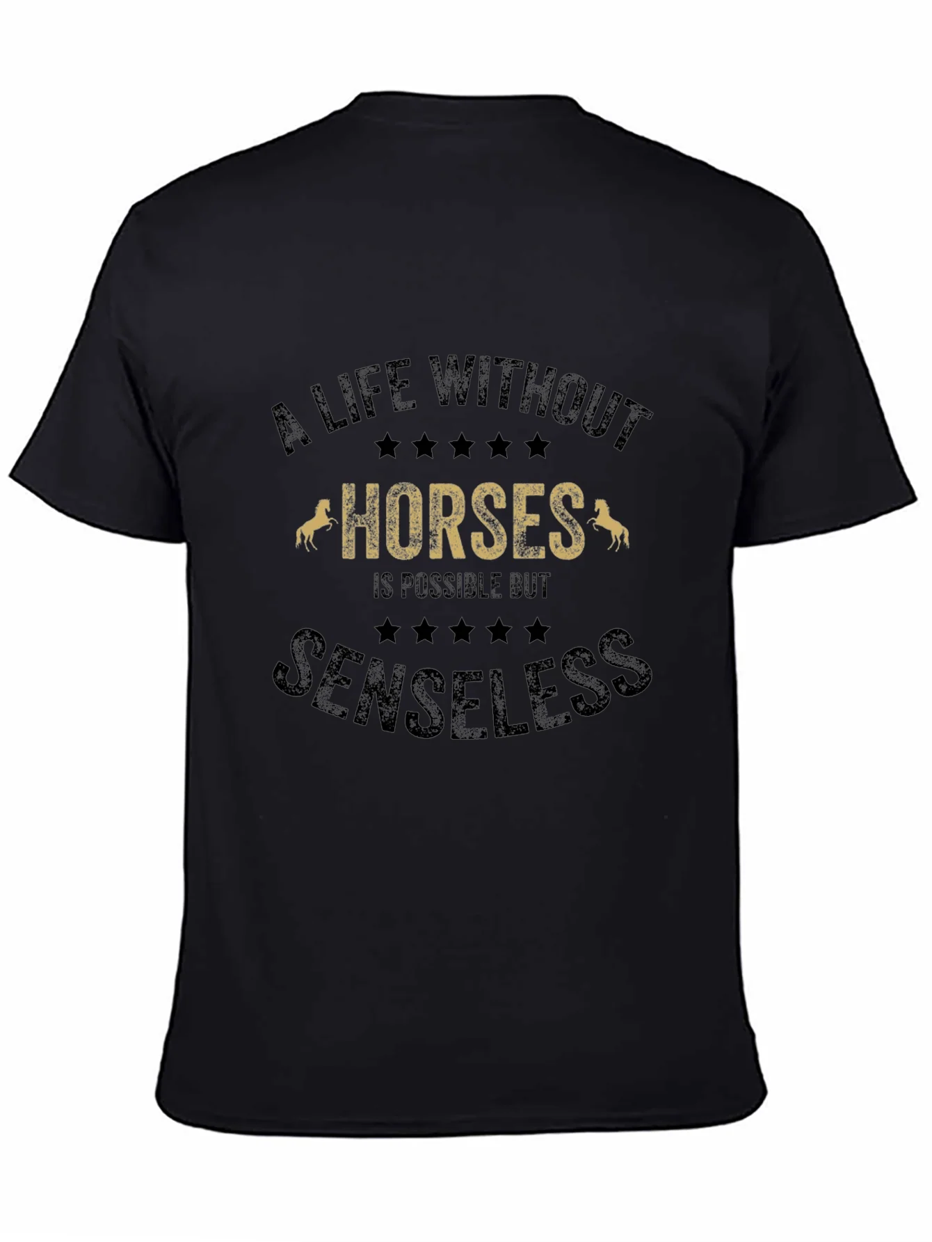 A Life Without Horses T-Shirt