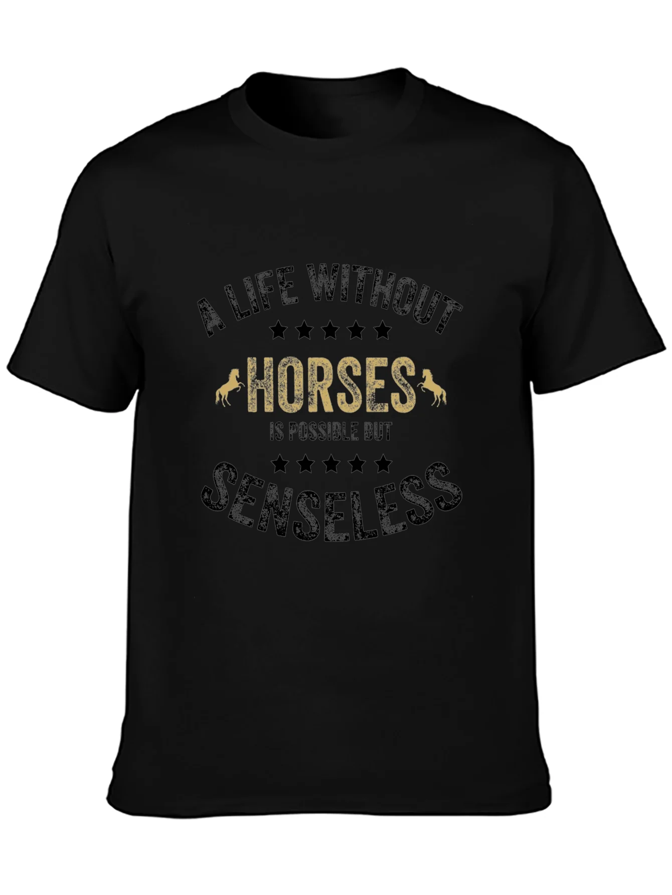 A Life Without Horses T-Shirt
