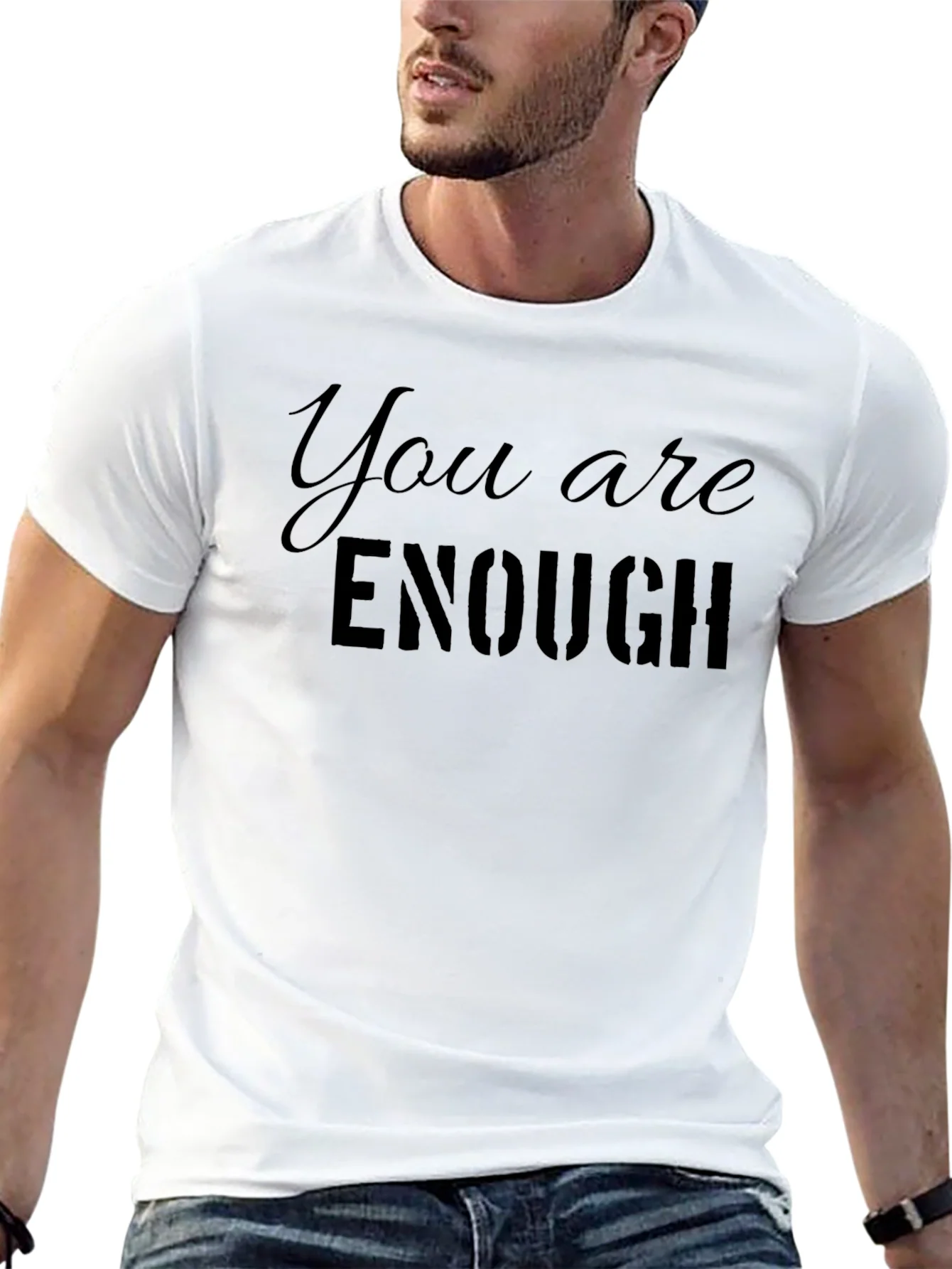 You Are Enough Graphic T-Shirt - Motivational Design