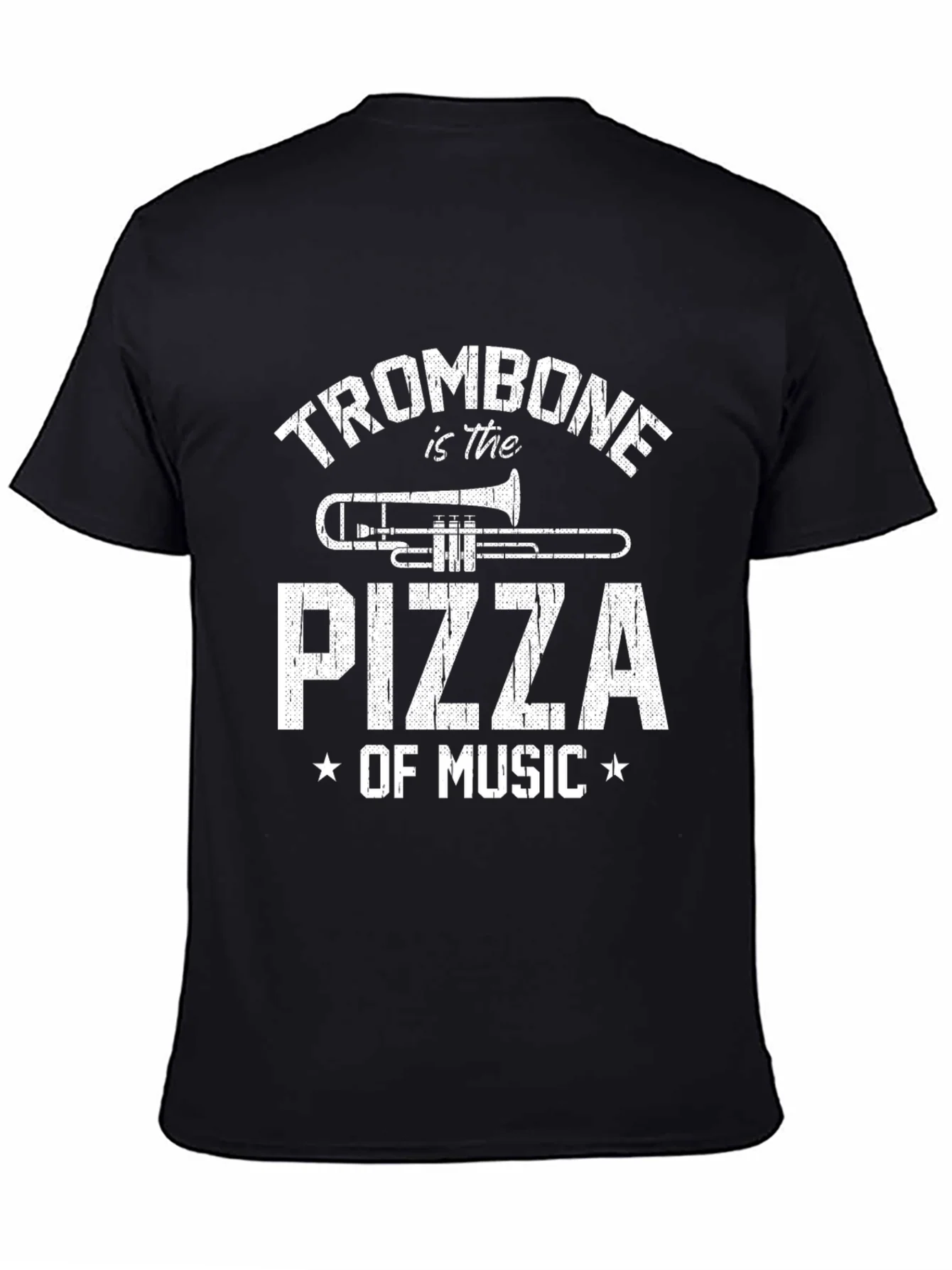 Trombone is the Pizza of Music - Funny T-Shirt