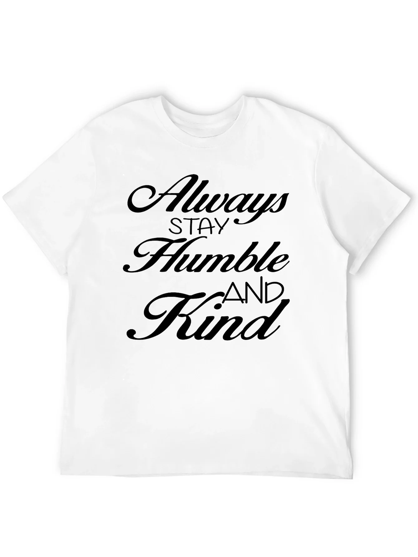 Always Stay Humble and Kind Graphic Tee