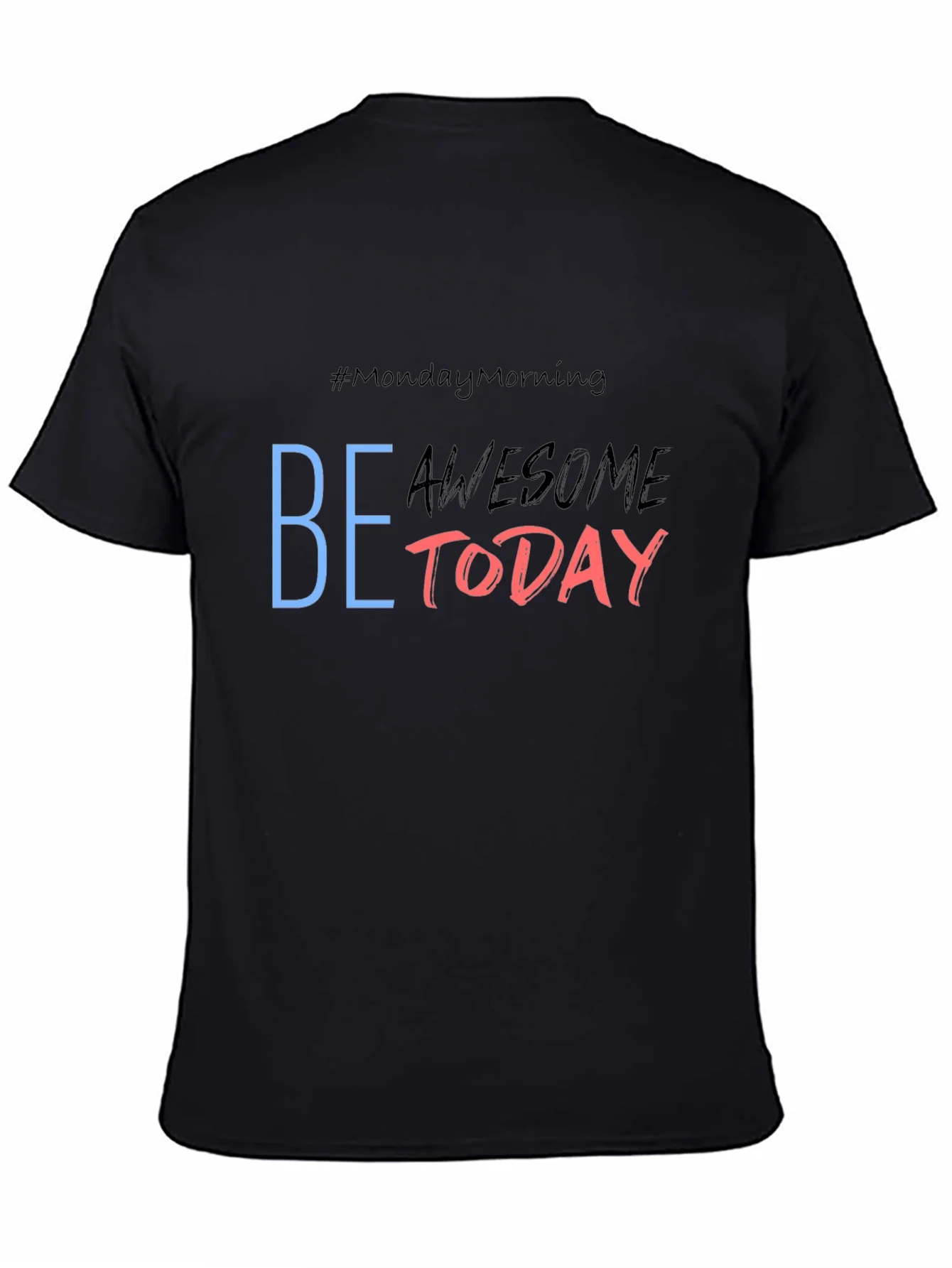 Be Awesome Today Graphic Tee - Black Casual T-Shirt