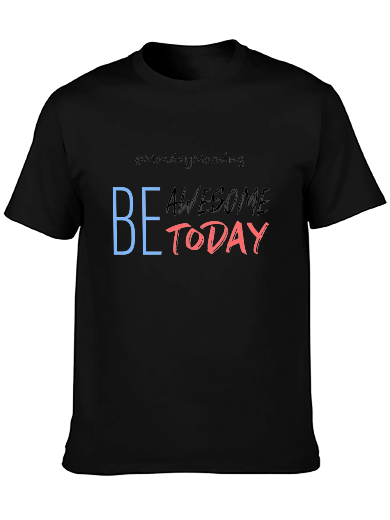 Be Awesome Today Graphic Tee - Black Casual T-Shirt