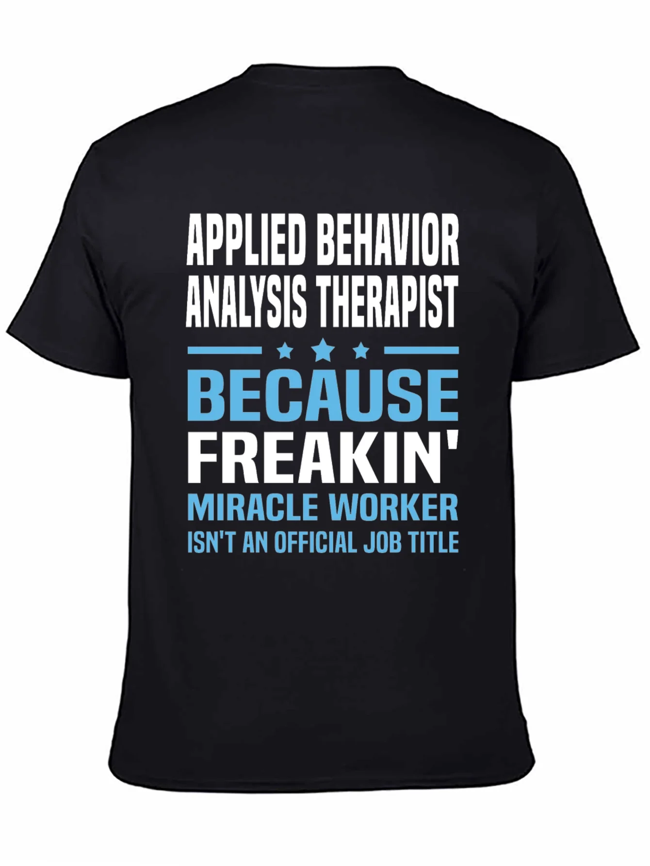 Applied Behavior Analysis Therapist Funny T-Shirt