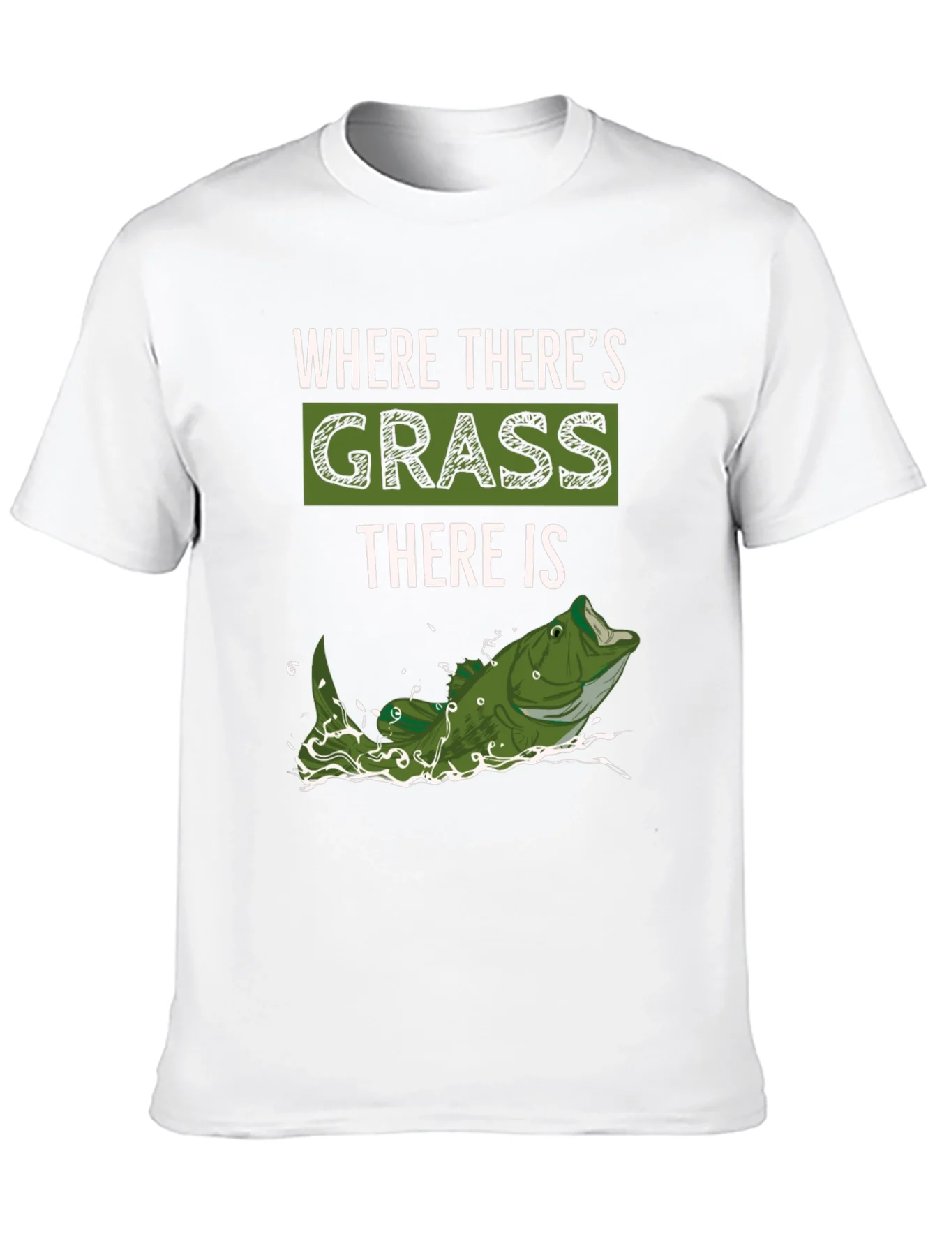 Where Theres Grass There is Fish - Novelty T-Shirt