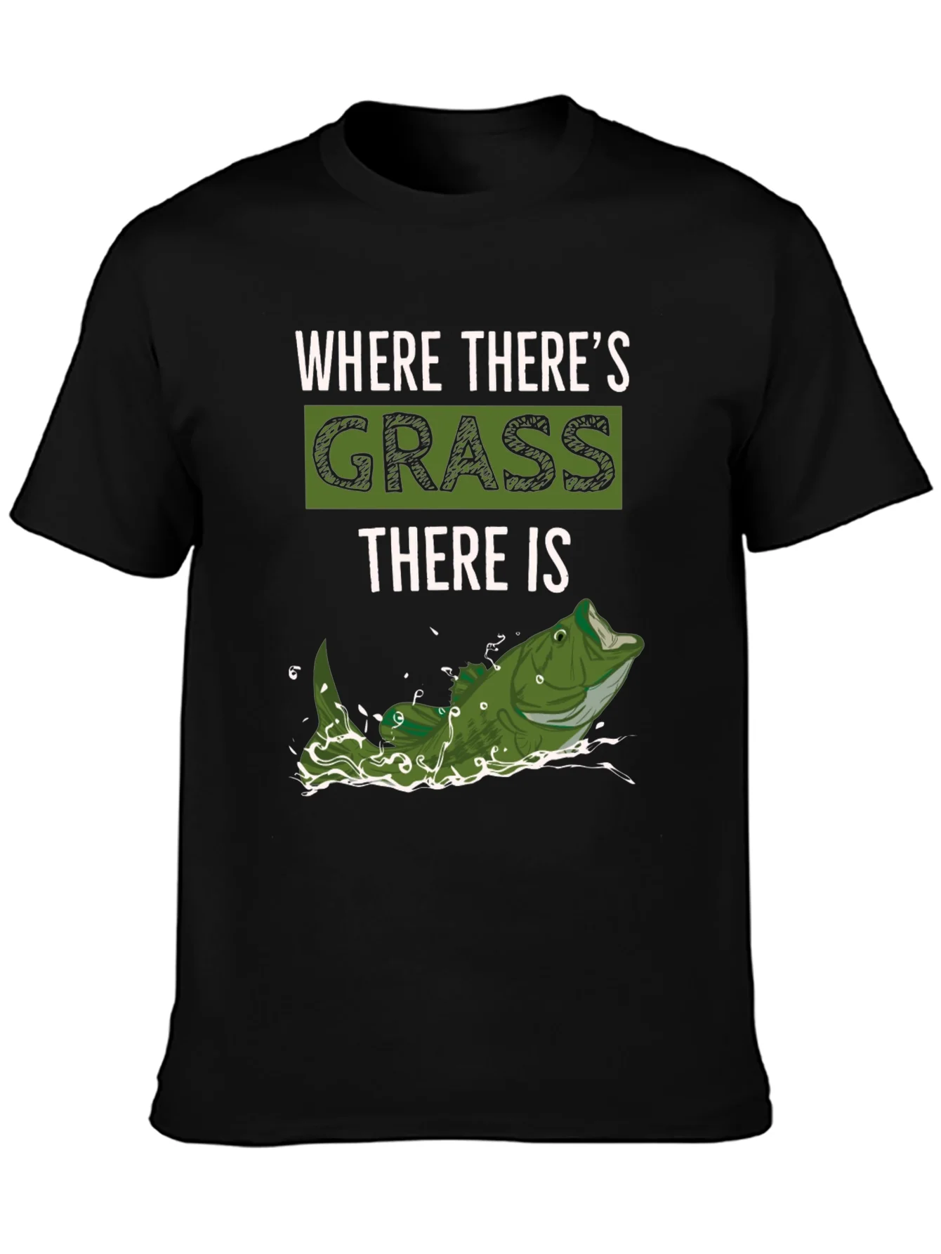 Where Theres Grass There is Fish - Novelty T-Shirt