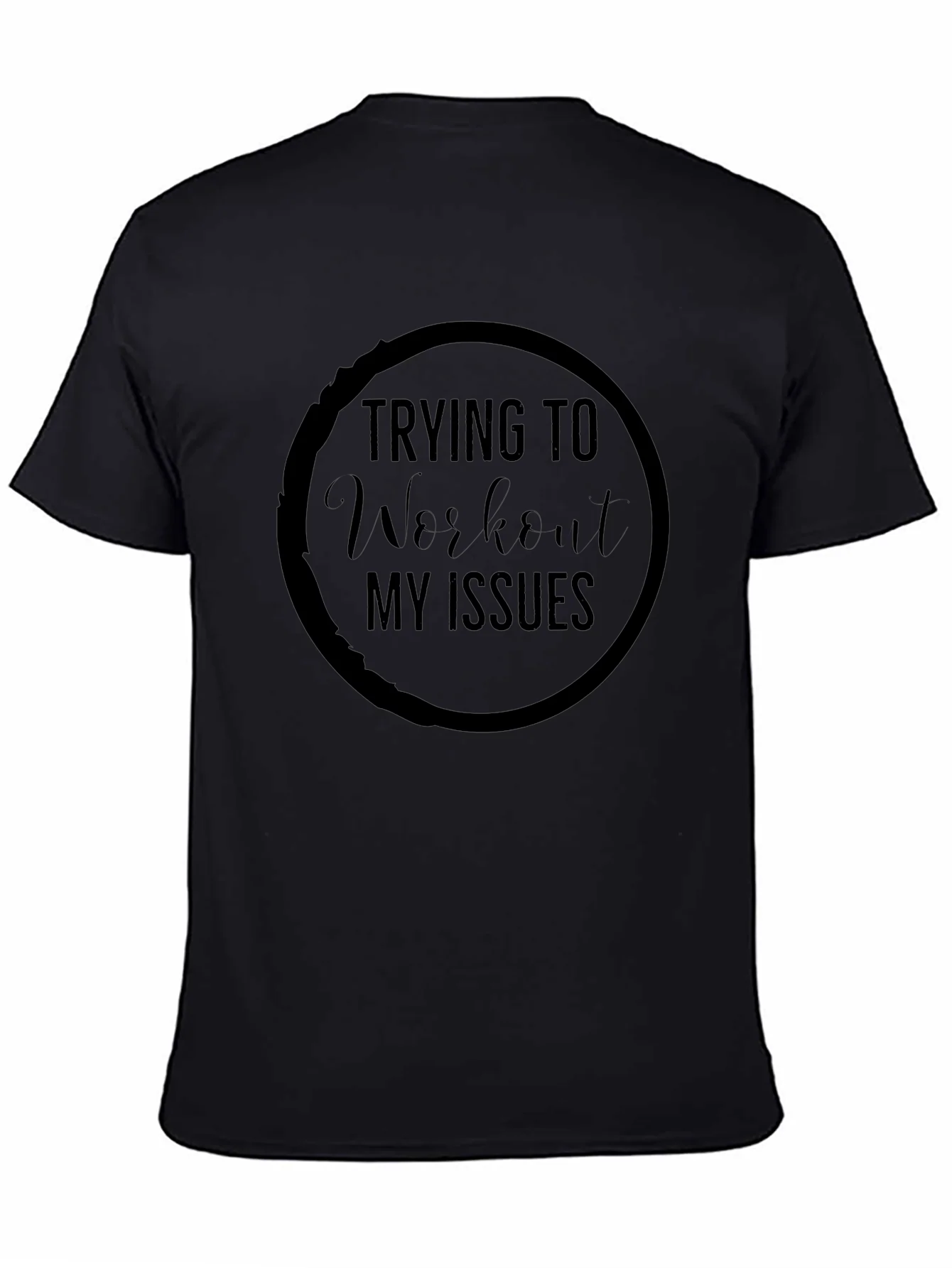 Workout My Issues Graphic Tee - Black Cotton