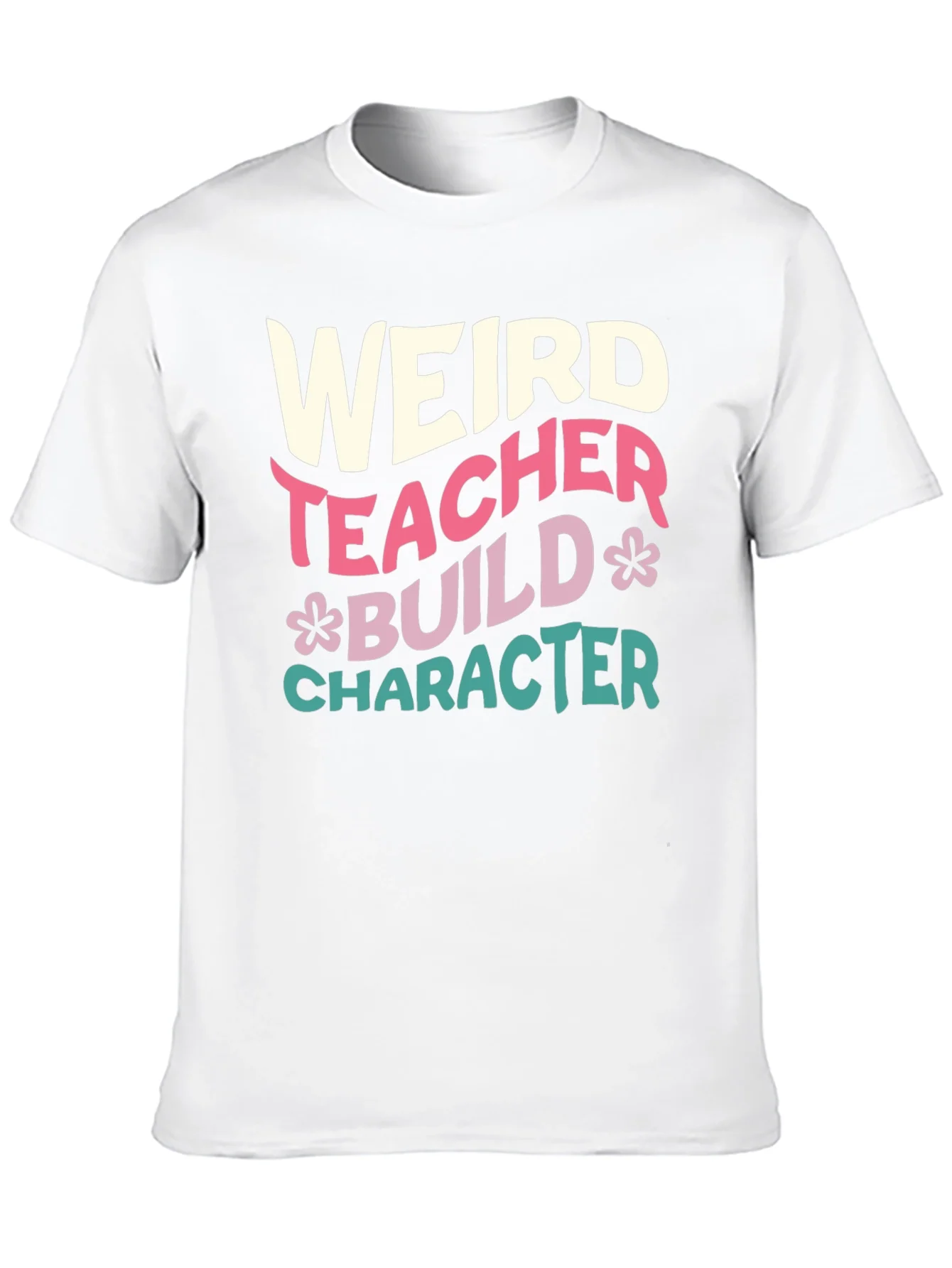 Weird Teacher T-Shirt - Build Character Graphic Tee
