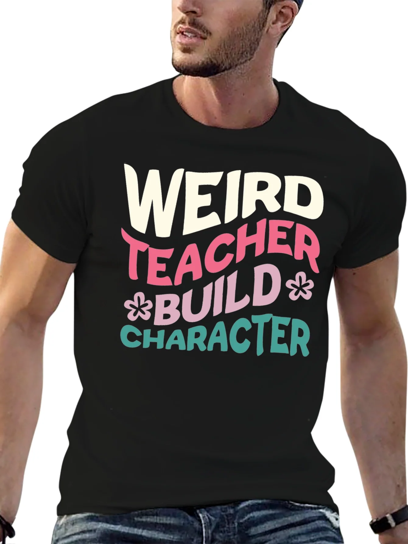 Weird Teacher T-Shirt - Build Character Graphic Tee