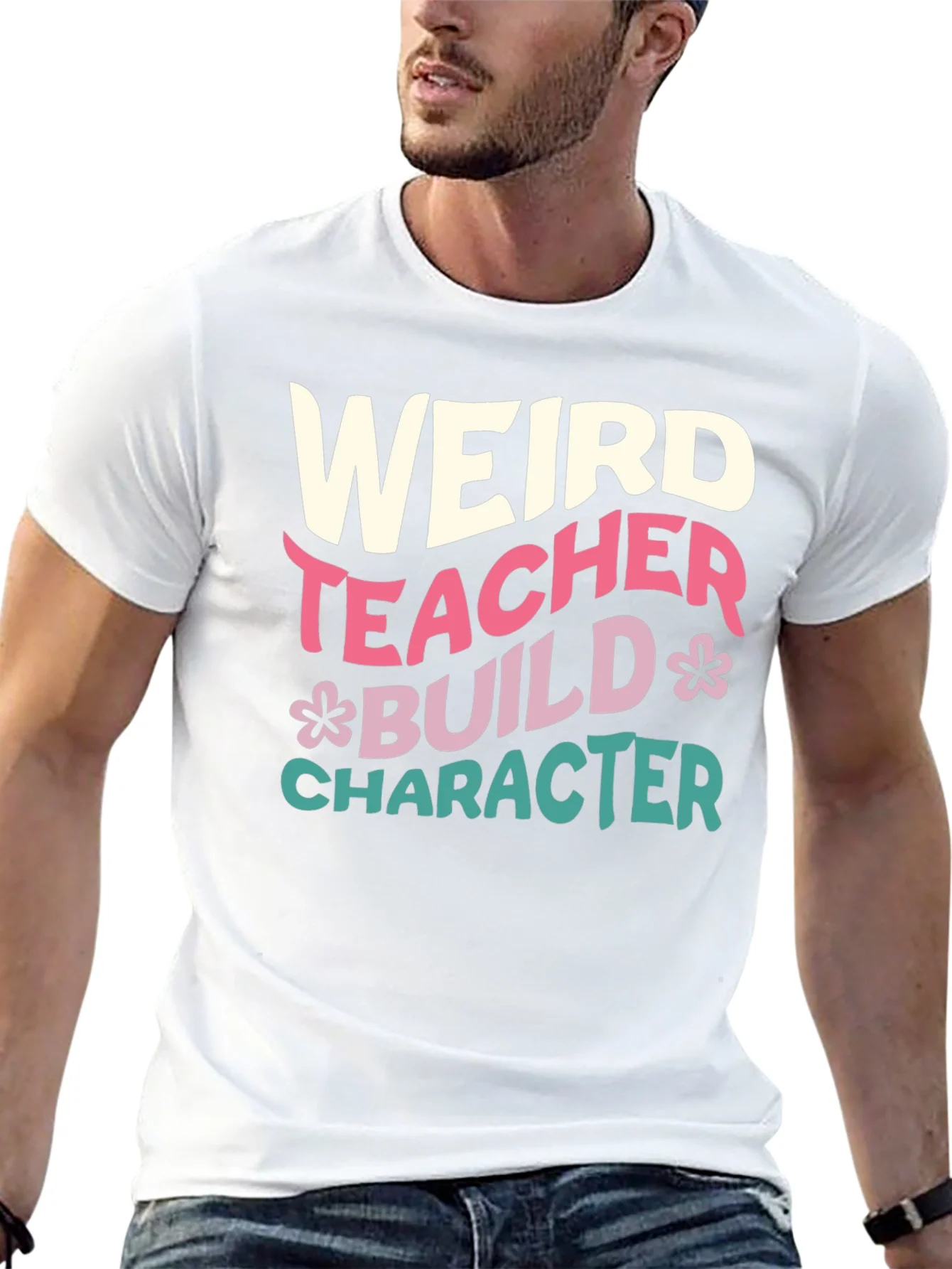 Weird Teacher T-Shirt - Build Character Graphic Tee