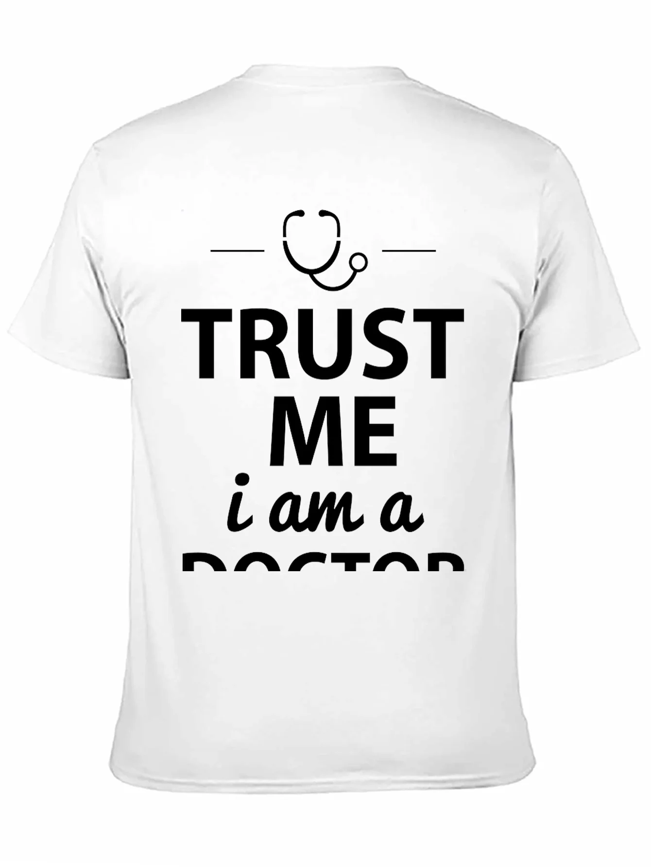 Trust Me Im A Doctor T-Shirt