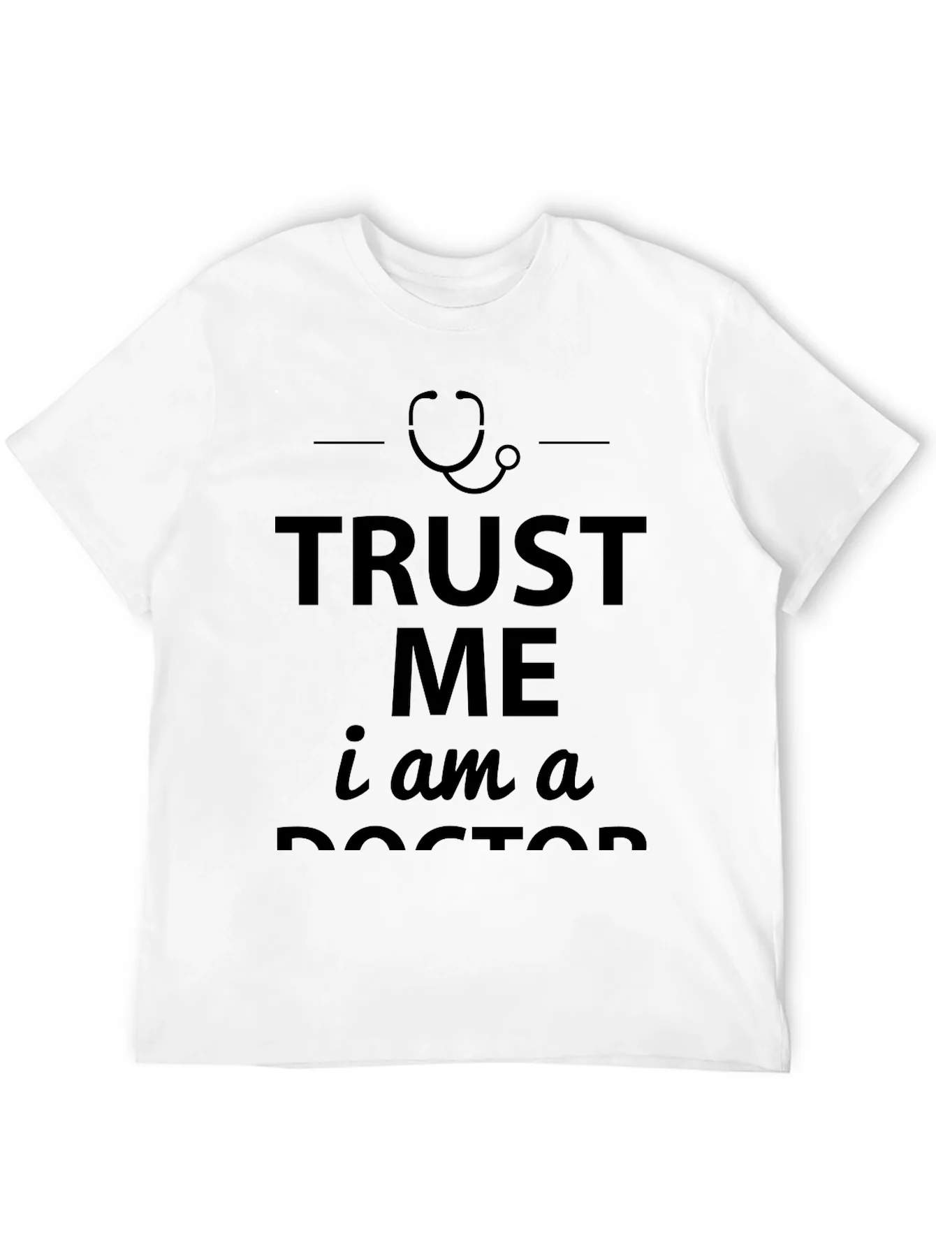 Trust Me Im A Doctor T-Shirt