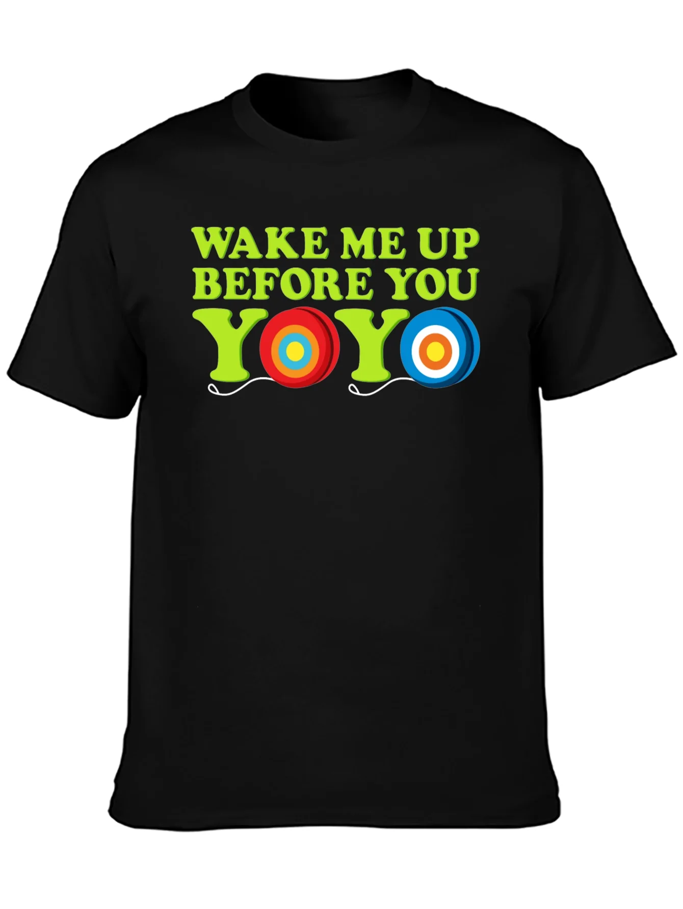 Wake Me Up Before You Yo-Yo T-Shirt