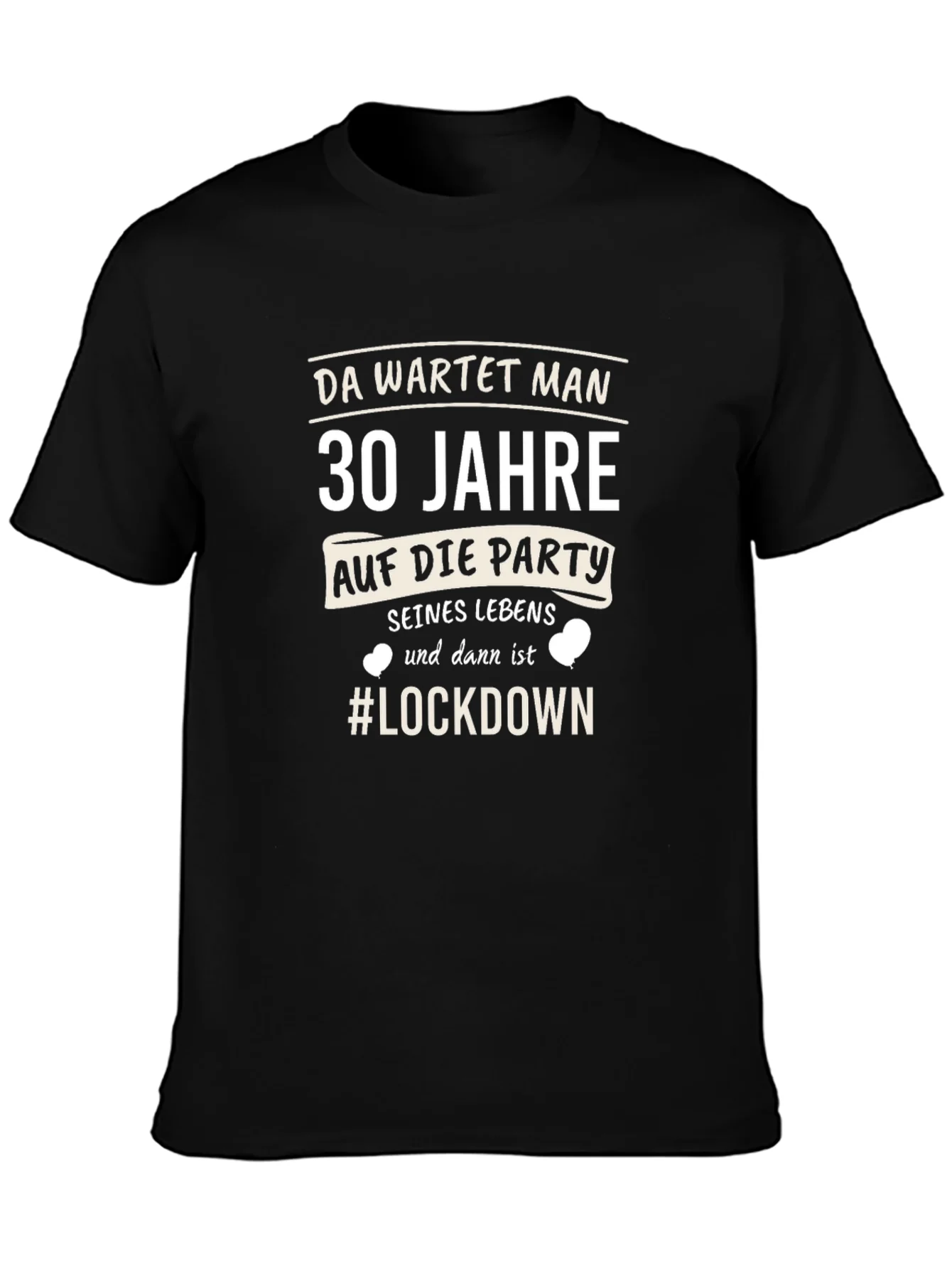 30th Birthday Lockdown T-Shirt - Party Humor Tee