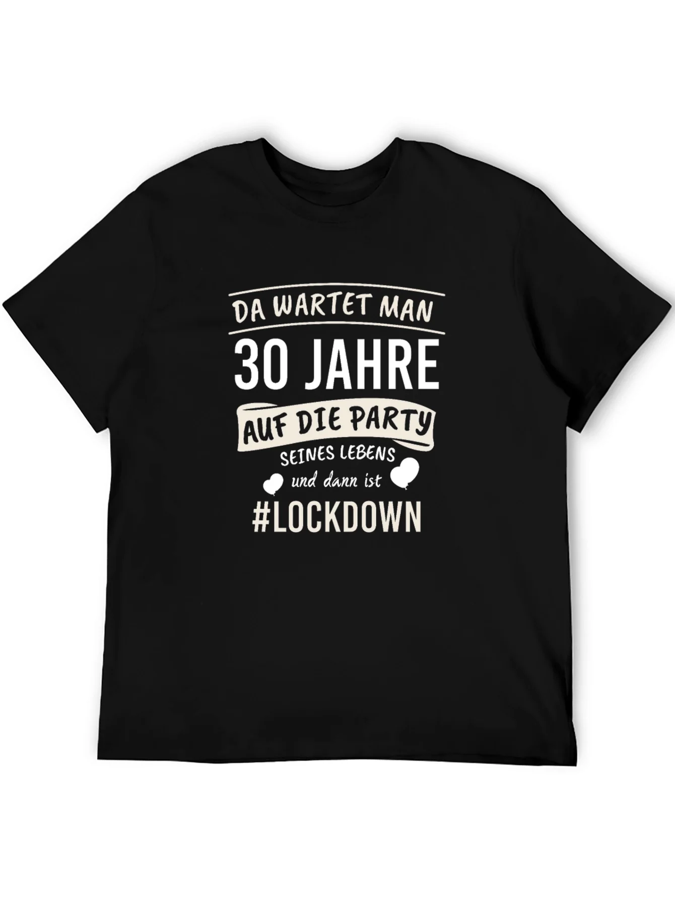 30th Birthday Lockdown T-Shirt - Party Humor Tee