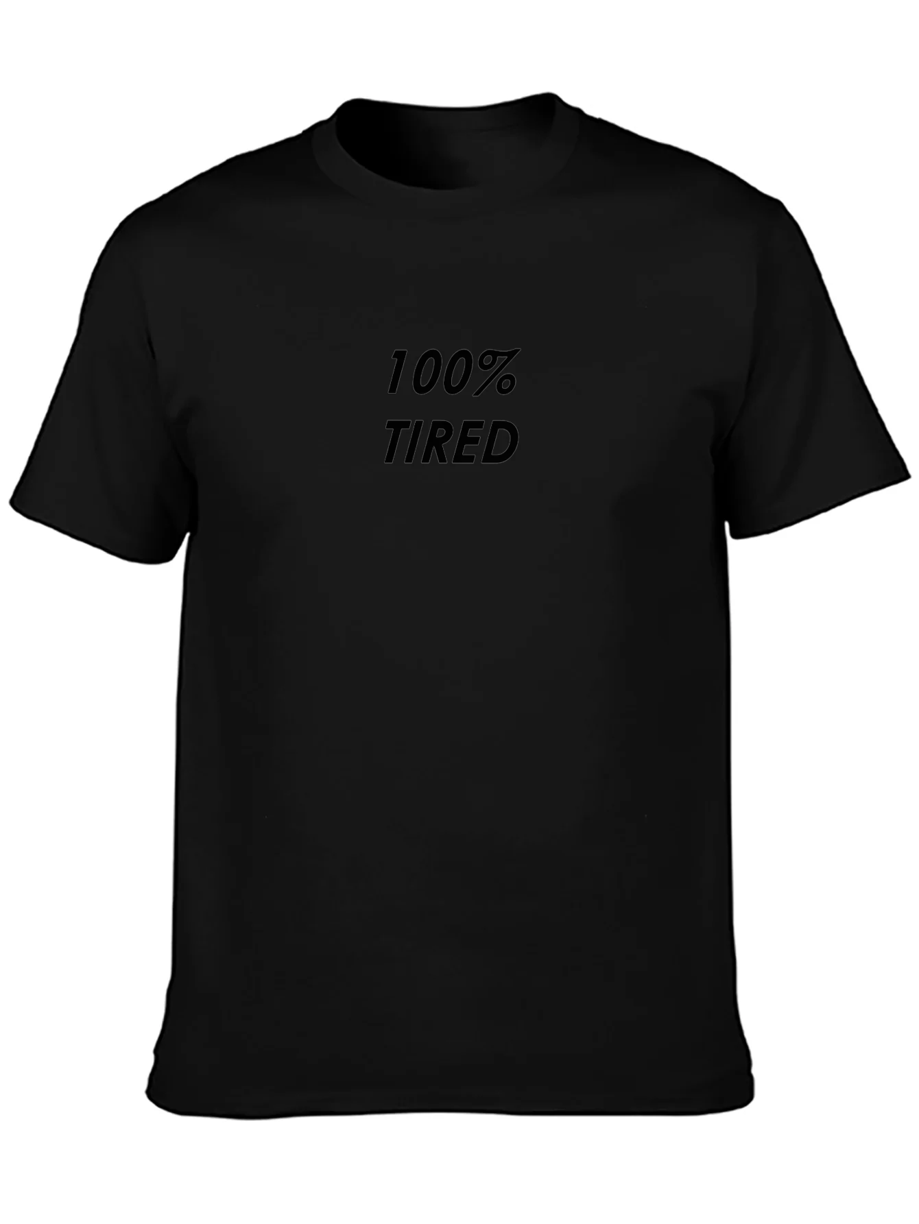 100% Tired Graphic Tee - Mens Casual Shirt