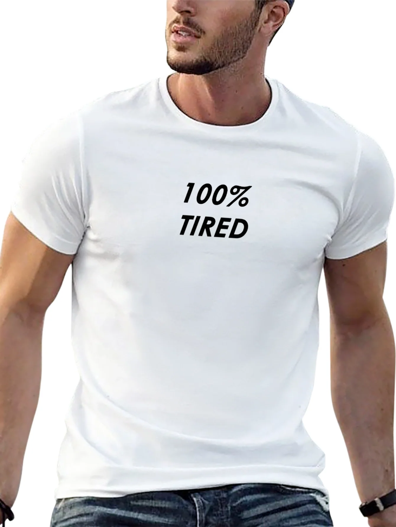 100% Tired Graphic Tee - Mens Casual Shirt